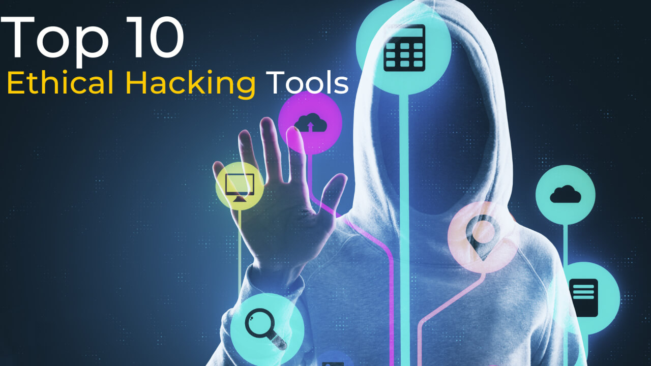 top 10 ethical hacking tools